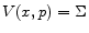 V(x,p)=\Sigma 