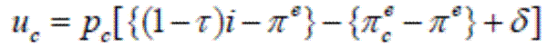 \begin{displaymath} u_c =p_c [\{(1-\tau )i-\pi^e \}-\{\pi_c^e - \pi^e\}] \end{displaymath}