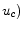 u_{c})