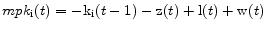 mpk_{\rm i}(t) = -{\rm k}_{\rm i}(t-1) - {\rm z}(t) + {\rm l}(t) + {\rm w}(t) 