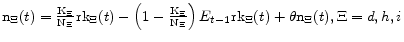 {\rm n}_{\Xi}(t) = \frac{{\rm K}_{\Xi}}{{\rm N}_{\Xi}} {\rm rk}_{\Xi}(t) - \left(1 - \frac{{\rm K}_{\Xi}}{{\rm N}_{\Xi}}\right) E_{t-1}{\rm rk}_{\Xi}(t) + \theta{\rm n}_{\Xi}(t), \Xi = d, h, i 