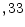 , 33