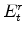  E^{r}_{t}