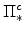 \Pi^{c}_{\ast}