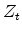  Z_{t}