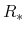  R_{\ast}