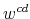  w^{cd}