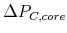  \Delta P_{C,core}