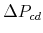  \Delta P_{cd}