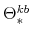  \Theta^{kb}_{\ast}
