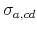  \sigma_{a,cd}