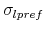  \sigma_{lpref}