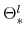  \Theta^{l}_{\ast}
