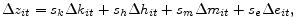 \displaystyle \Delta z_{it} = s_{k} \Delta k_{it} + s_{h}\Delta h_{it} + s_{m}\Delta m_{it} + s_{e}\Delta e_{it},