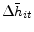  \Delta \bar{h}_{it}