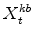\displaystyle X^{kb}_{t}