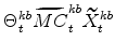 \displaystyle \Theta^{kb}_{t}\widetilde{MC}^{kb}_{t}\widetilde{X}^{kb}_{t}