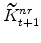 \displaystyle \widetilde{K}^{nr}_{t+1}