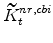 \displaystyle \widetilde{K}^{nr,cbi}_{t}