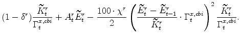 \displaystyle (1-\delta^{r})\frac{\widetilde{K}% ^{r}_{t}}{\Gamma^{x,cbi}_{t}} + A^{r}_{t}\widetilde{E}^{r}_{t} -\frac{% 100\cdot\chi^{r}}{2} \left(\frac{\widetilde{E}^{r}_{t} - \widetilde{E}% ^{r}_{t-1}}{\widetilde{K}^{r}_{t}} \cdot \Gamma^{x,cbi}_{t}\right)^{2} % \frac{\widetilde{K}^{r}_{t}}{\Gamma^{x,cbi}_{t}}.