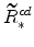 \displaystyle \widetilde{R}^{cd}_{\ast}