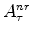  A^{nr}_{\tau}