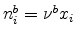  n_{i}^{b}=\nu^{b}x_{i} 