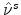  \hat{\nu}^{s}