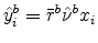 \displaystyle \hat{y}_{i}^{b}=\bar{r}^{b}\hat{\nu}^{b}x_{i}