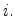  i.