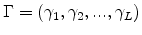  \Gamma=(\gamma _{1},\gamma_{2},...,\gamma_{L})