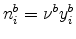 \displaystyle n_{i}^{b}=\nu^{b}y_{i}^{b}