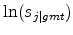 \ln(s_{j\vert gmt})