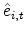  \hat{e}_{i,t}