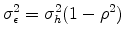  \sigma_{\epsilon}^2=\sigma_{h}^2 (1-\rho^2)