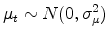  \mu_t\sim N(0,\sigma_{\mu}^2)