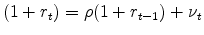  (1+r_t)=\rho (1+r_{t-1})+\nu_t