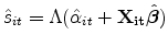 \displaystyle \hat{s}_{it} = \Lambda (\hat{\alpha}_{it} + \mathbf{X_{it}\bm{\hat{\beta}}})