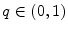  q\in (0,1)