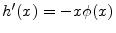  h'(x)=-x\phi(x)