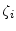  \ensuremath{\zeta}_i