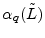  \ensuremath{\alpha_q({\tilde L})}