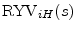  \ensuremath{{\rm RYV}_{iH}}(s)