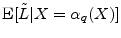  \ensuremath{{\rm E}\lbrack {\tilde L}\vert X=\ensuremath{\alpha_q(X)}\rbrack}