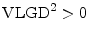  \ensuremath{{\rm VLGD}}^2>0