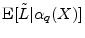  \ensuremath{{\rm E}\lbrack {\tilde L}\vert\ensuremath{\alpha_q(X)}\rbrack}