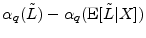  \ensuremath{\alpha_q(\tilde L)}-\ensuremath{\alpha_q(\ensuremath{{\rm E}\lbrack {\tilde L}\vert X\rbrack})}