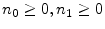  n_0\geq0, n_1\geq0