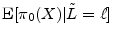 \displaystyle \ensuremath{{\rm E}\lbrack \ensuremath{\pi_{0}}(X)\vert {\tilde L}=\ell\rbrack}