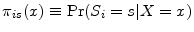  \ensuremath{\pi_{i s}}(x)\equiv\Pr(\ensuremath{S_{i}}=s\vert X=x)